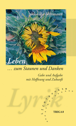 Leben ... zum Staunen und Denken