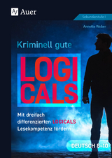 Kriminell gute Logicals Deutsch 8-10 - Annette Weber