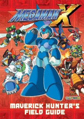 Mega Man X: Maverick Hunter's Field Guide (Hardcover) - David Oxford