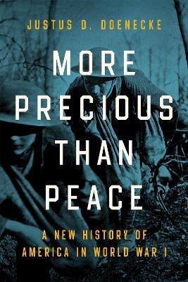 More Precious Than Peace - Justus D. Doenecke