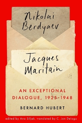 An Exceptional Dialogue, 1925&ndash;1948 - Bernard Hubert