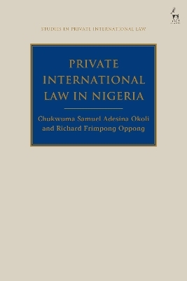 Private International Law in Nigeria - Chukwuma Samuel Adesina Okoli, Richard Oppong