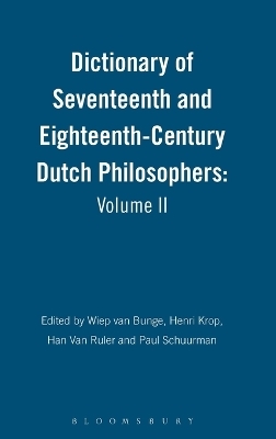 Dictionary of Seventeenth and Eighteenth-Century Dutch Philosophers: Volume II - 