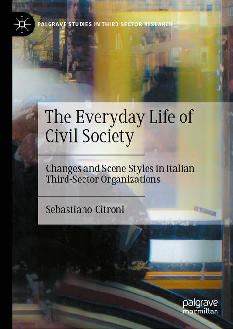 The Everyday Life of Civil Society - Sebastiano Citroni
