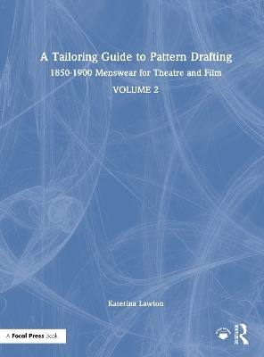 A Tailoring Guide to Pattern Drafting - Katerina Lawton