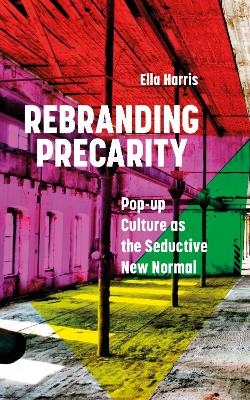 Rebranding Precarity - Ella Harris