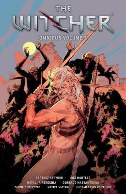 The Witcher Omnibus Volume 3 - Bartosz Sztybor, Miki Montllo, Nataliia Rerekina