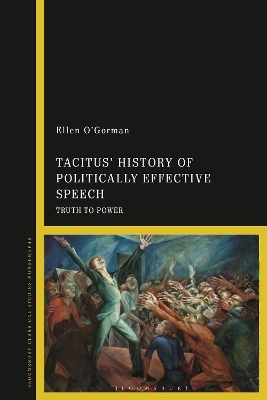 Tacitus&rsquo; History of Politically Effective Speech - Dr Ellen O'Gorman