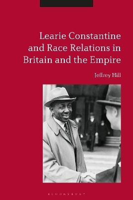 Learie Constantine and Race Relations in Britain and the Empire - Emeritus Professor Jeffrey Hill