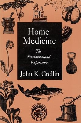 Home Medicine - John K. Crellin