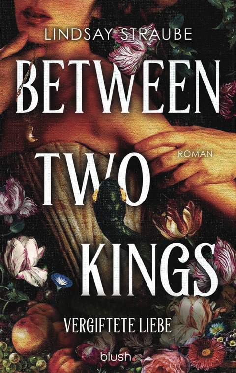 Between Two Kings - Vergiftete Liebe - Lindsay Straube