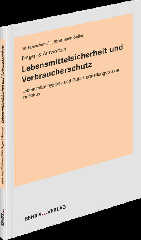 Lebensmittelsicherheit und Verbraucherschutz - Walther Heeschen, Janin Stratmann-Selke