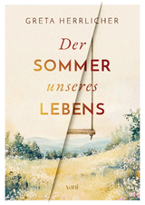 Der Sommer unseres Lebens - Greta Herrlicher
