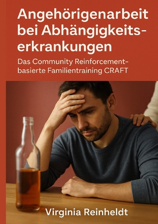Angehörigenarbeit bei Abhängigkeitserkrankungen
