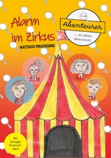 Alarm im Zirkus - Matthias Pogatschnig