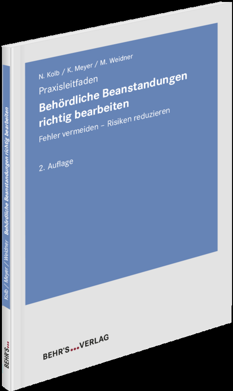 Beh&ouml;rdliche Beanstandungen richtig bearbeiten - Norbert Kolb, Klaus Meyer, Michael Weidner