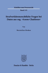 Strafverfahrensrechtliche Fragen bei Daten aus sog. "Anom-Chatforen" - Maximilian Mrokon