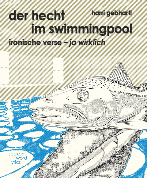der hecht im swimmingpool - Harri Gebhartl