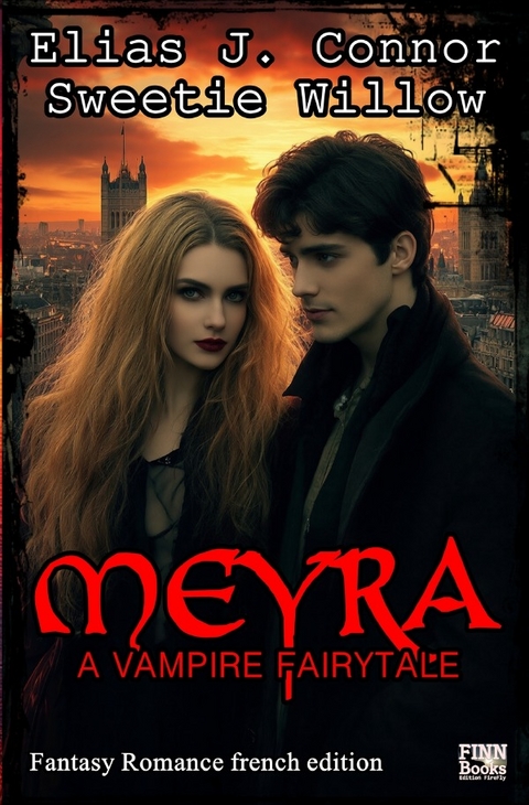 Meyra / Meyra - A vampire fairytale (french edition) - Elias J. Connor