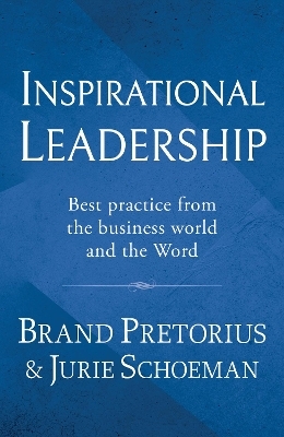 Inspirational Leadership - Brand Pretorius, Jurie Schoeman
