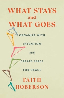 What Stays and What Goes