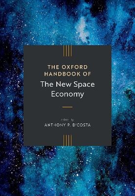The Oxford Handbook of the New Space Economy - 