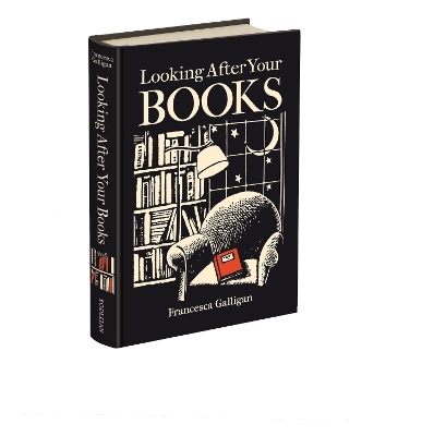 Looking After Your Books - Francesca Galligan