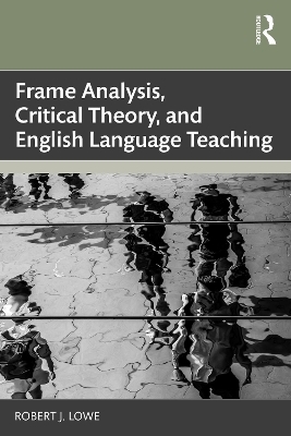 Frame Analysis, Critical Theory, and English Language Teaching