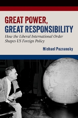 Great Power, Great Responsibility - Michael Poznansky