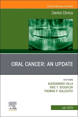 Oral Cancer: An Update, An Issue of Dental Clinics of North America