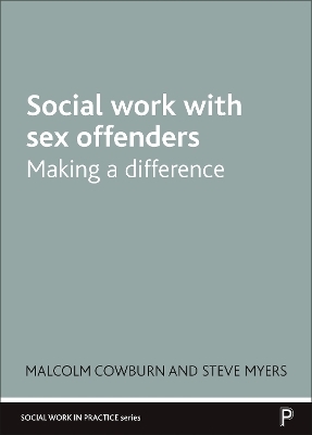 Social Work with Sex Offenders - Malcolm Cowburn, Steve Myers