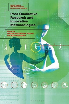 Post-Qualitative Research and Innovative Methodologies - 