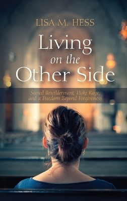 Living on the Other Side - Lisa M Hess