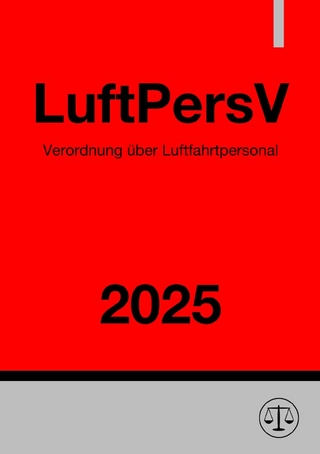 Verordnung über Luftfahrtpersonal - LuftPersV 2025