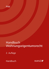 Handbuch Wohnungseigentumsrecht - Pittl, Raimund