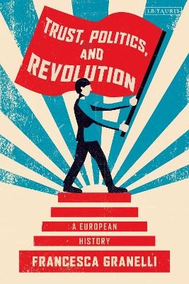 Trust, Politics and Revolution - Francesca Granelli