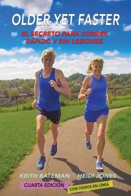 Older Yet Faster - Keith Bateman, Heidi Jones