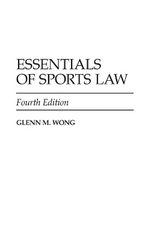 Essentials of Sports Law - Wong, Glenn M.