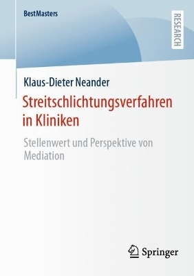 Streitschlichtungsverfahren in Kliniken - Klaus-Dieter Neander