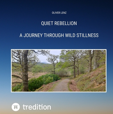 Quiet Rebellion - Oliver Lenz