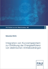 Integration von Kurzzeitspeichern zur Erh&ouml;hung der Energieeffizienz von elektrischen Antriebsstr&auml;ngen - Sebastian H&ouml;rlin