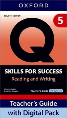 Q: Skills for Success Fourth Edition Level 5 Reading and Writing Teacher's Guide with Digital Pack