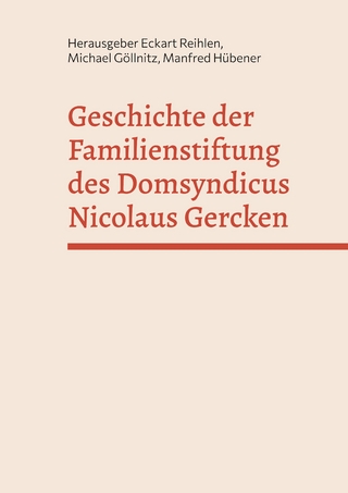 Geschichte der Familienstiftung des Domsyndicus Nicolaus Gercken