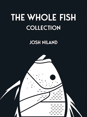 The Whole Fish Collection - Josh Niland