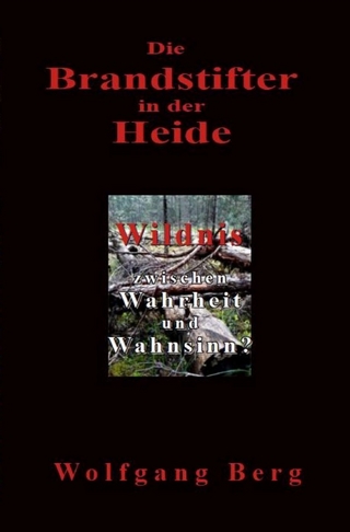 Die Brandstifter in der Heide