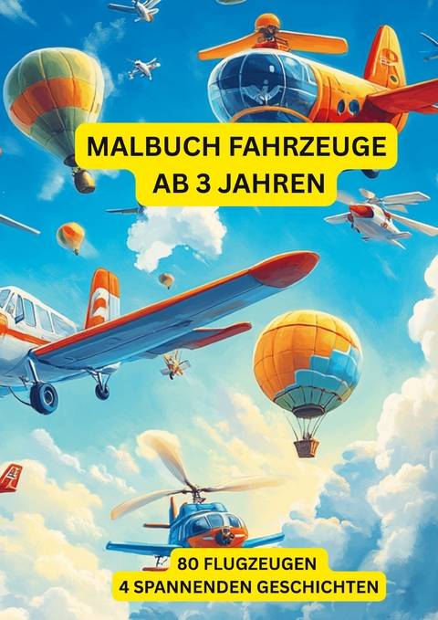 Malbuch Fahrzeuge ab 3 Jahren: Flugzeuge - Babi Nehrabi
