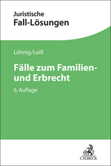 Fälle zum Familien- und Erbrecht - Martin Löhnig, Martin Leiß