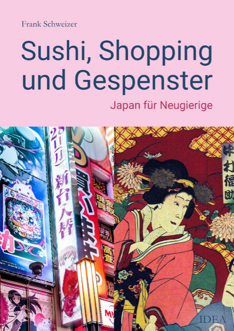 Sushi, Shopping und Gespenster - Frank Schweizer