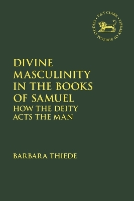 Divine Masculinity in the Books of Samuel - Dr Barbara Thiede