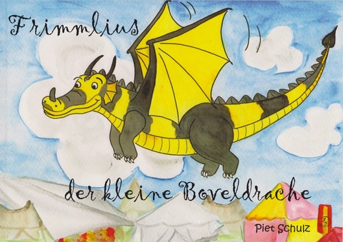 Frimmlius, der kleine Boveldrache - Piet Schulz
